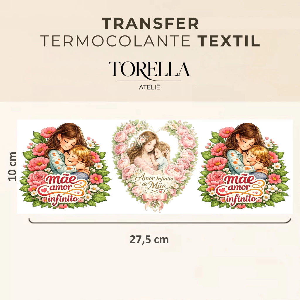 Transfer DTF têxtil Dia das Mães - Mães Amor Infinito