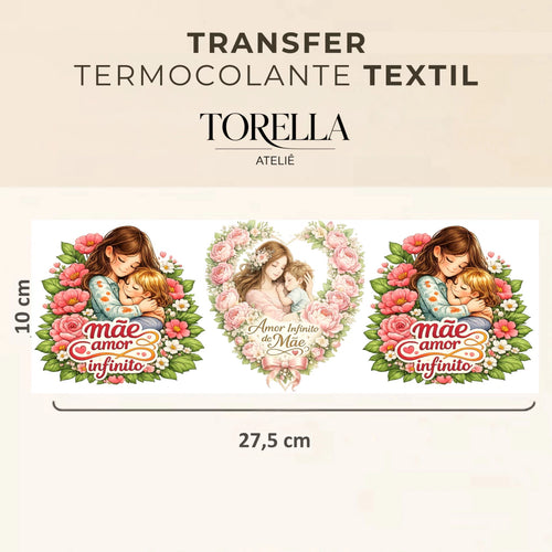 Transfer DTF têxtil Dia das Mães - Mães Amor Infinito